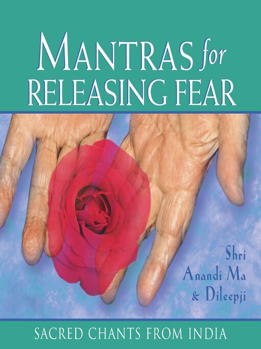 Title details for Mantras for Releasing Fear by Shri Anandi Ma - Available